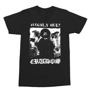 NEW LOS CRUDOS Illegal T Shirt Punk Crust Grindcore Thrash Metal Animal Rights